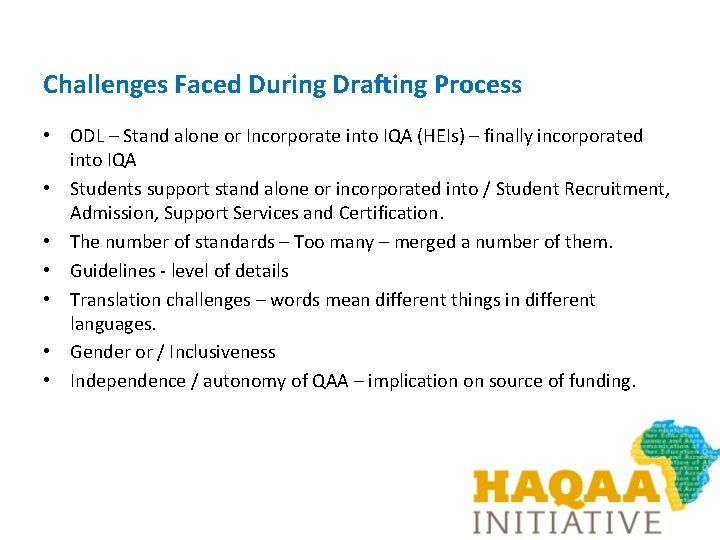 Challenges Faced During Drafting Process • ODL – Stand alone or Incorporate into IQA