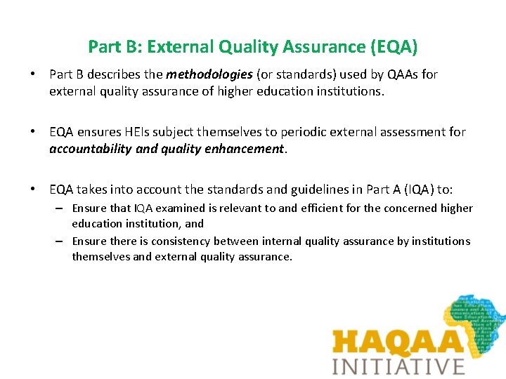 Part B: External Quality Assurance (EQA) • Part B describes the methodologies (or standards)