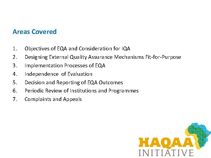 Areas Covered 1. 2. 3. 4. 5. 6. 7. Objectives of EQA and Consideration