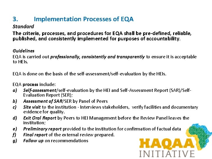 3. Implementation Processes of EQA Standard The criteria, processes, and procedures for EQA shall