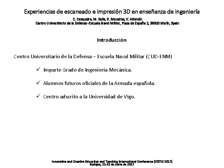Experiencias de escaneado e impresión 3 D en enseñanza de ingeniería C. Casqueiro, M.