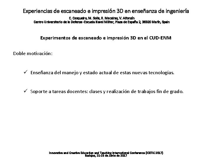 Experiencias de escaneado e impresión 3 D en enseñanza de ingeniería C. Casqueiro, M.