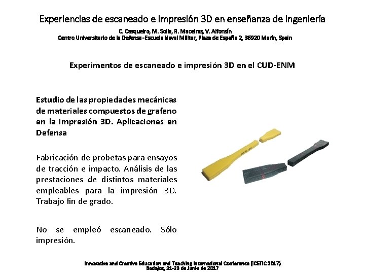 Experiencias de escaneado e impresión 3 D en enseñanza de ingeniería C. Casqueiro, M.