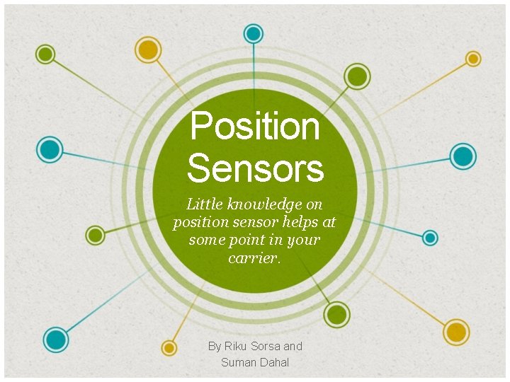 Position Sensors Little knowledge on position sensor helps at some point in your carrier.