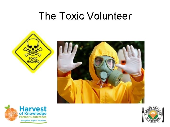 The Toxic Volunteer 