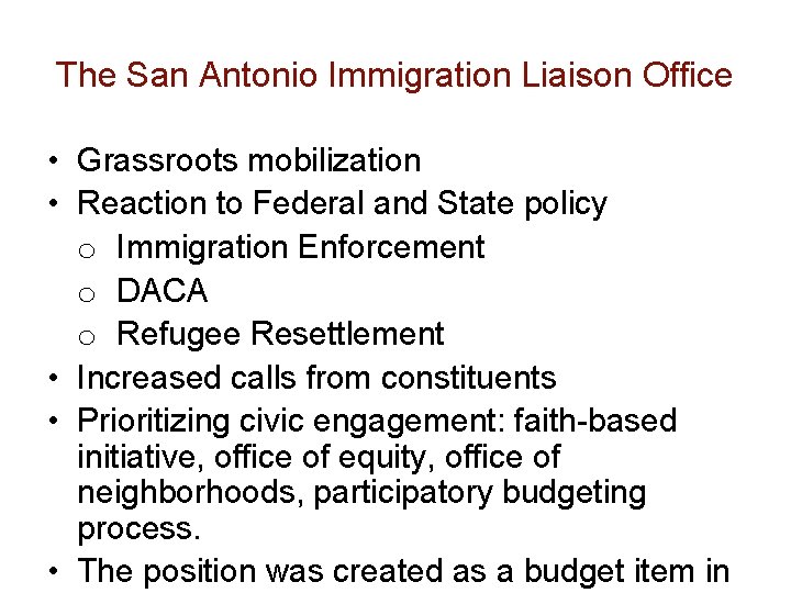 The San Antonio Immigration Liaison Office • Grassroots mobilization • Reaction to Federal and