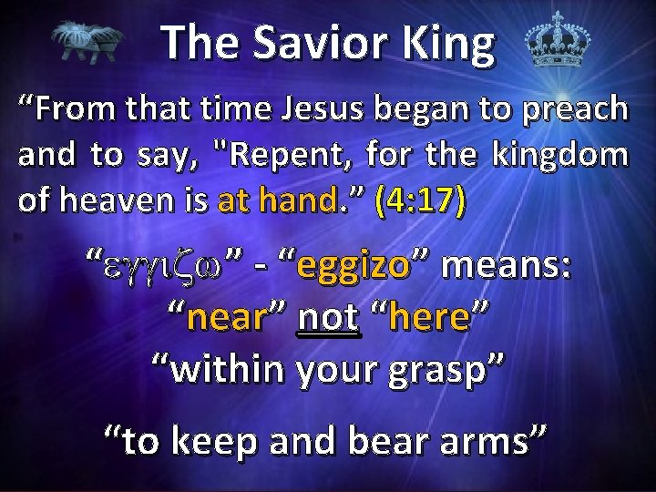 The Savior King “From that time Jesus began to preach and to say, "Repent,