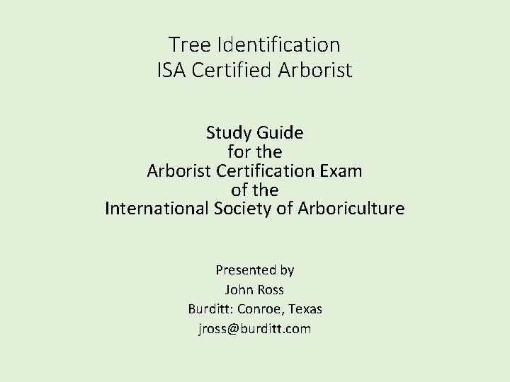 Tree Identification ISA Certified Arborist Study Guide for the Arborist Certification Exam of the