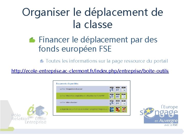 Organiser le déplacement de la classe Financer le déplacement par des fonds européen FSE