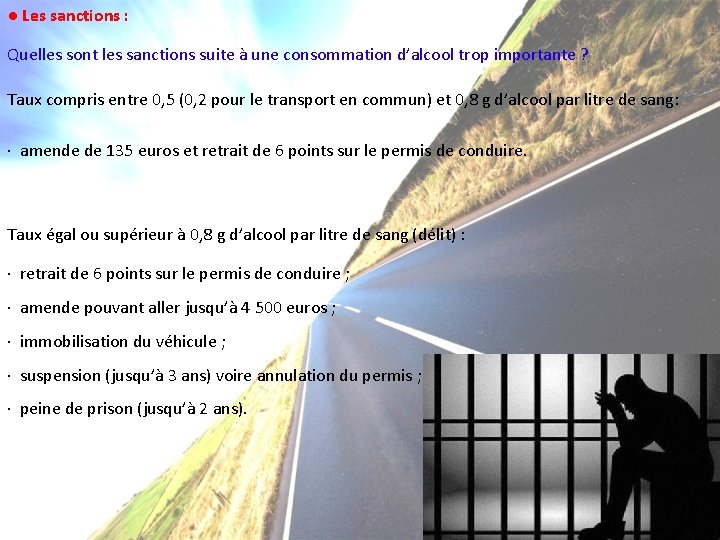 ● Les sanctions : Quelles sont les sanctions suite à une consommation d’alcool trop