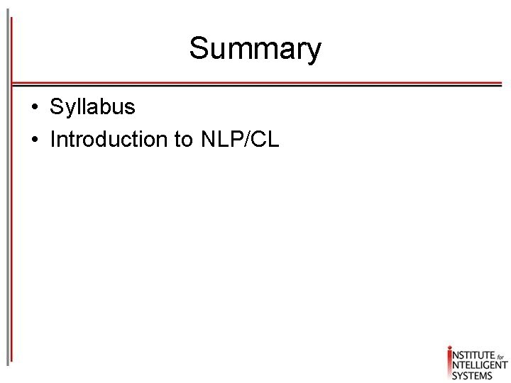 Summary • Syllabus • Introduction to NLP/CL 