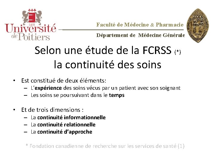 Faculté de Médecine & Pharmacie Département de Médecine Générale Selon une étude de la