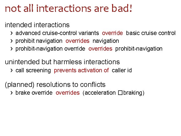 not all interactions are bad! intended interactions › › › advanced cruise-control variants override