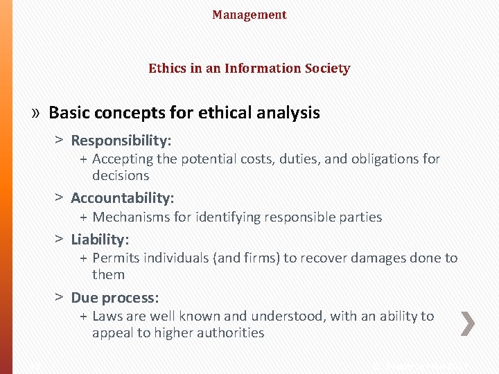 Management Ethics in an Information Society » Basic concepts for ethical analysis ˃ Responsibility:
