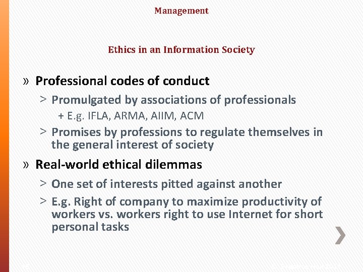 Management Ethics in an Information Society » Professional codes of conduct ˃ Promulgated by