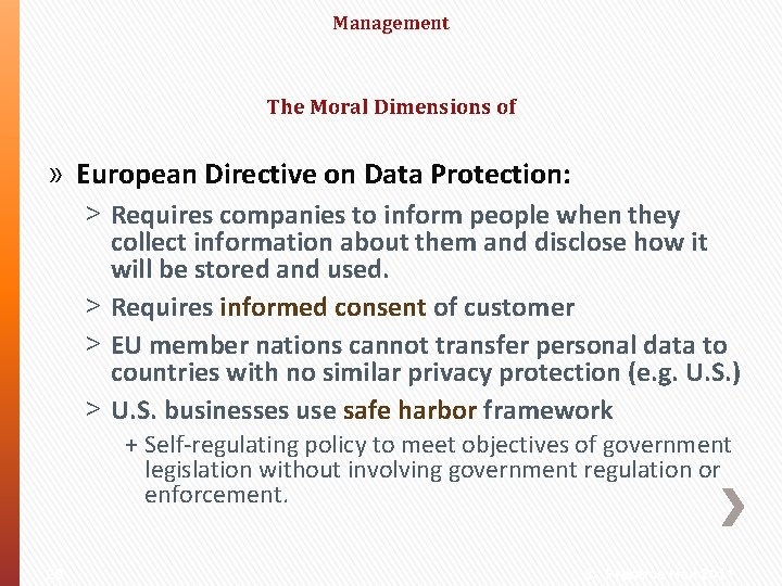 Management The Moral Dimensions of » European Directive on Data Protection: ˃ Requires companies