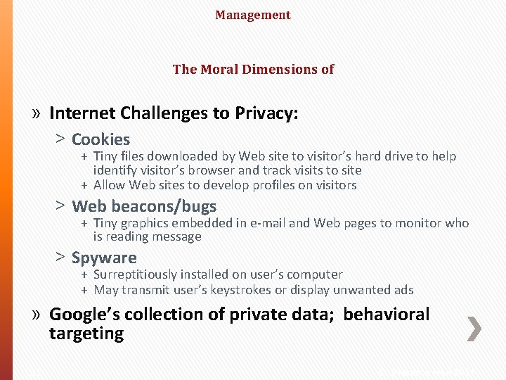 Management The Moral Dimensions of » Internet Challenges to Privacy: ˃ Cookies + Tiny