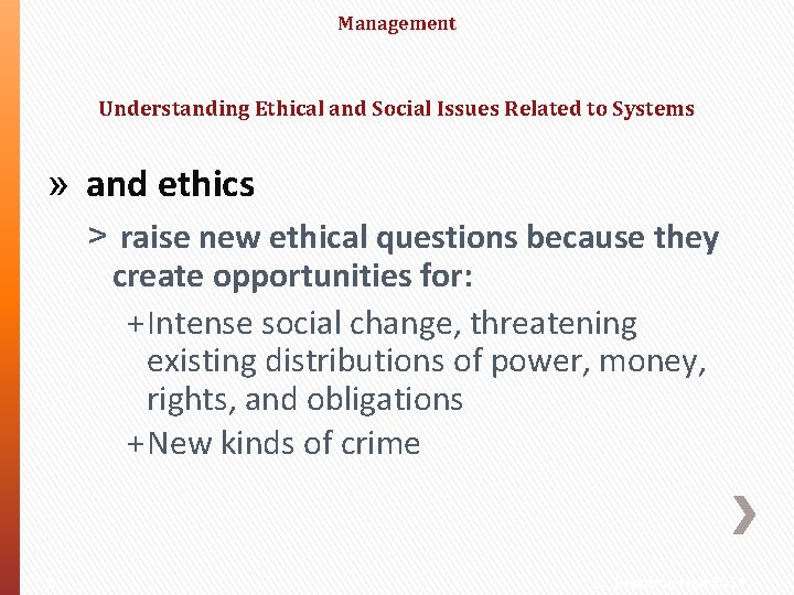 Management Understanding Ethical and Social Issues Related to Systems » and ethics ˃ raise