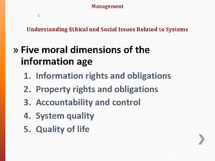 Management : Understanding Ethical and Social Issues Related to Systems » Five moral dimensions