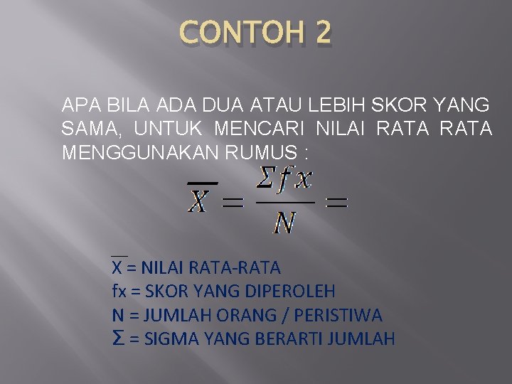 CONTOH 2 APA BILA ADA DUA ATAU LEBIH SKOR YANG SAMA, UNTUK MENCARI NILAI