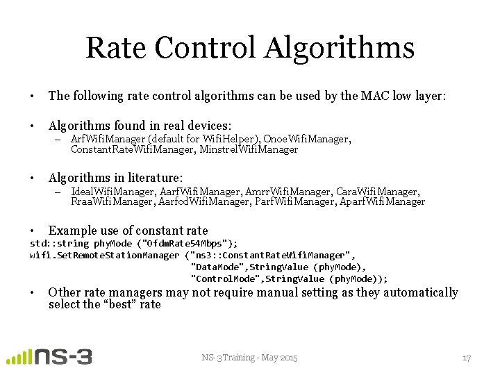 Rate Control Algorithms • The following rate control algorithms can be used by the