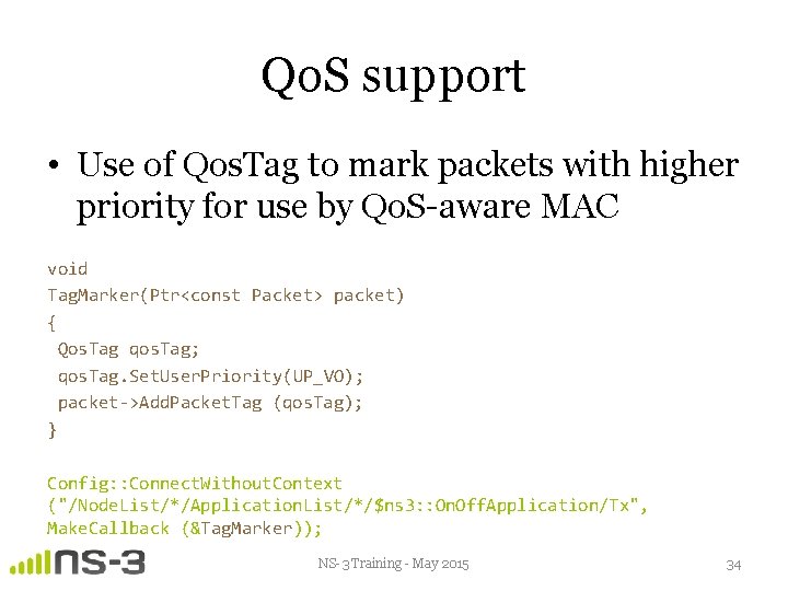 Qo. S support • Use of Qos. Tag to mark packets with higher priority