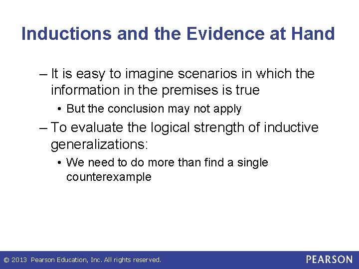 Inductions and the Evidence at Hand – It is easy to imagine scenarios in