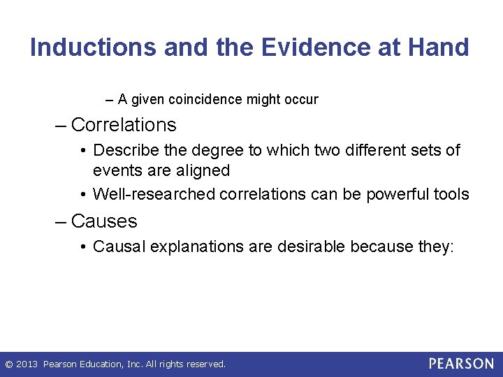 Inductions and the Evidence at Hand – A given coincidence might occur – Correlations