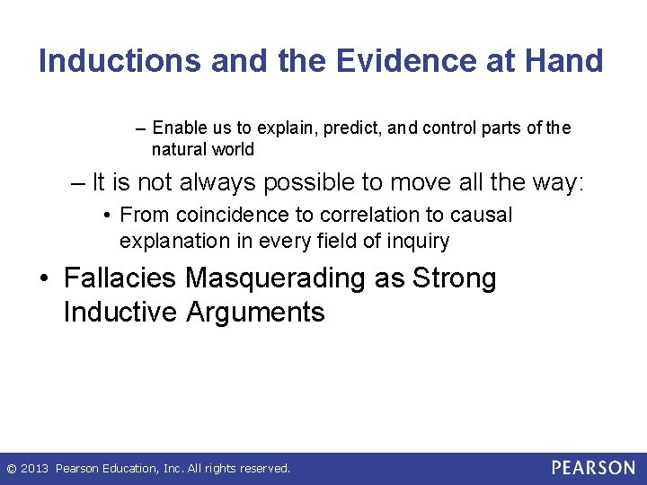 Inductions and the Evidence at Hand – Enable us to explain, predict, and control