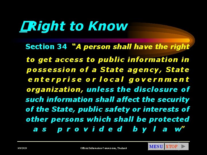�Right to Know Section 34 “A person shall have the right to get access