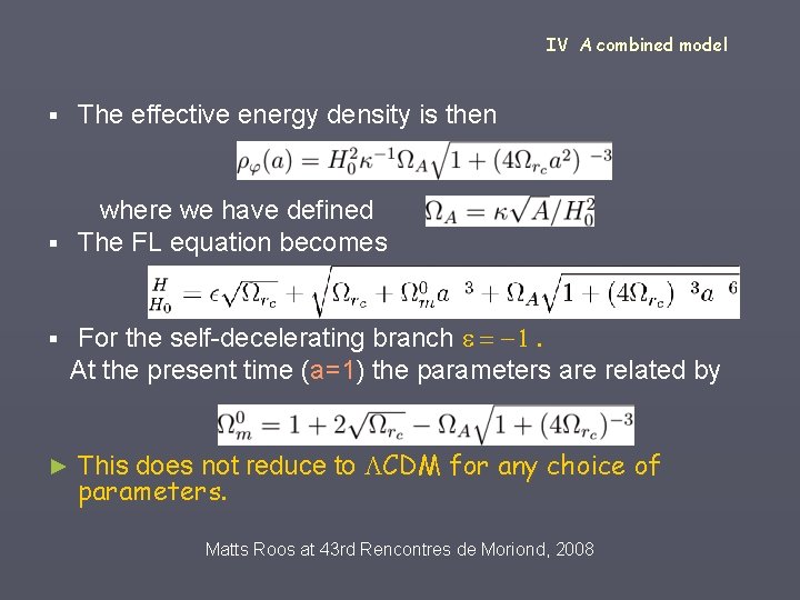 IV A combined model The effective energy density is then § where we have
