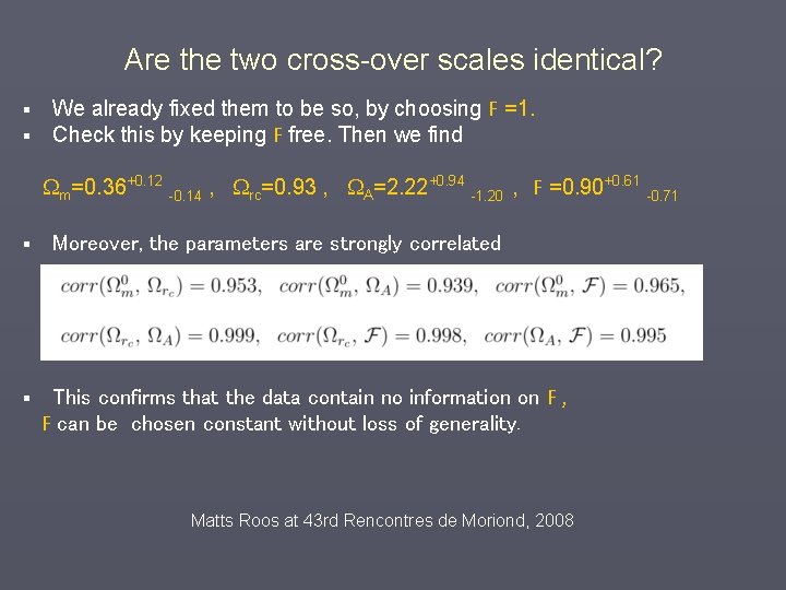 Are the two cross-over scales identical? § § We already fixed them to be