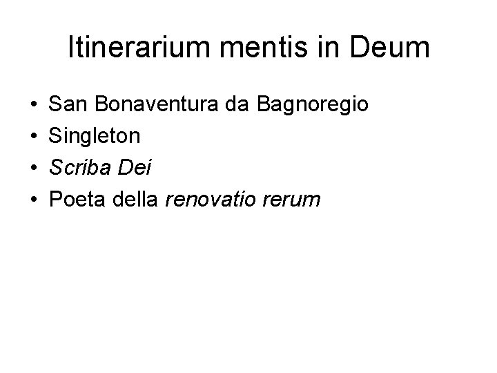 Itinerarium mentis in Deum • • San Bonaventura da Bagnoregio Singleton Scriba Dei Poeta