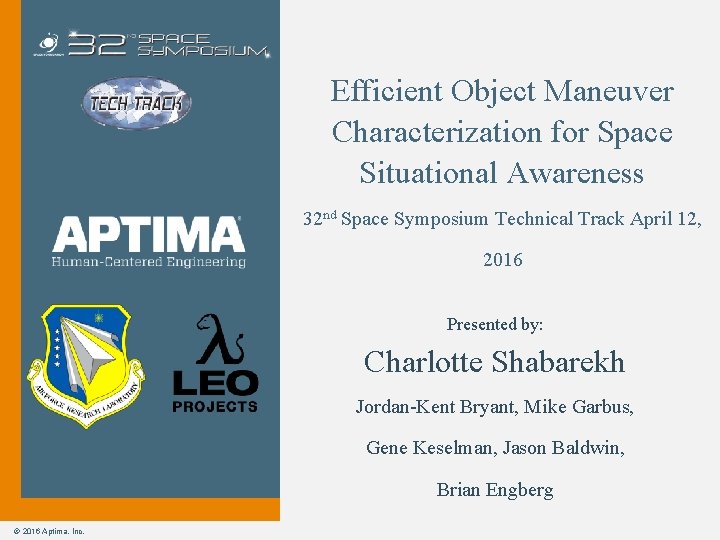 Efficient Object Maneuver Characterization for Space Situational Awareness 32 nd Space Symposium Technical Track