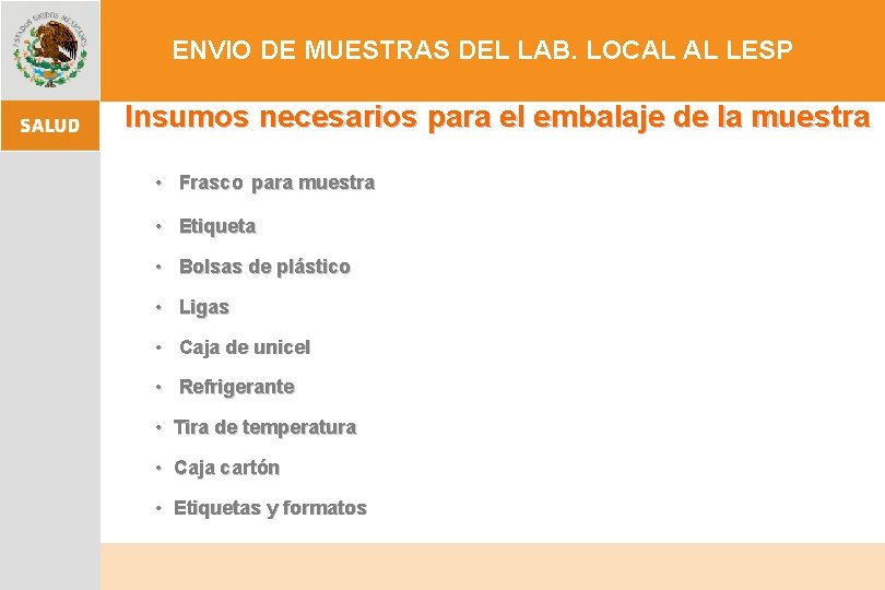 ENVIO DE MUESTRAS DEL LAB. LOCAL AL LESP Insumos necesarios para el embalaje de