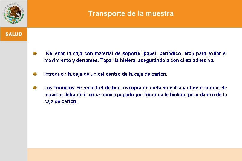 Transporte de la muestra Rellenar la caja con material de soporte (papel, periódico, etc.