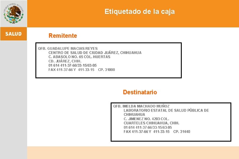 Etiquetado de la caja Remitente QFB. GUADALUPE MACIAS REYES CENTRO DE SALUD DE CIUDAD