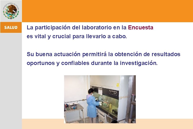 La participación del laboratorio en la Encuesta es vital y crucial para llevarlo a