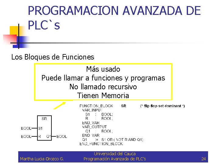 PROGRAMACION AVANZADA DE PLC`s Los Bloques de Funciones Más usado Puede llamar a funciones