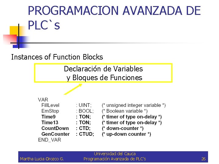 PROGRAMACION AVANZADA DE PLC`s Instances of Function Blocks Declaración de Variables y Bloques de