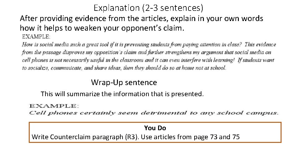 Explanation (2 -3 sentences) After providing evidence from the articles, explain in your own