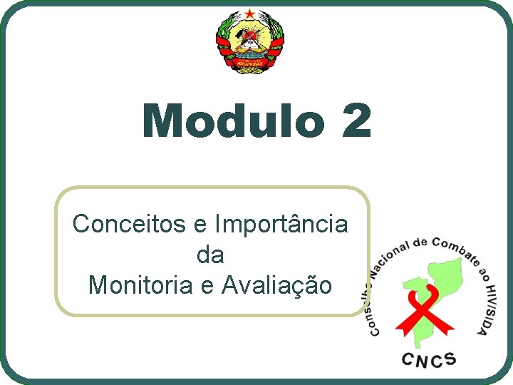 Modulo 2 Conceitos e Importância da Monitoria e Avaliação 