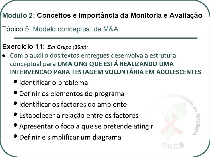 Modulo 2: Conceitos e Importância da Monitoria e Avaliação Tópico 5: Modelo conceptual de