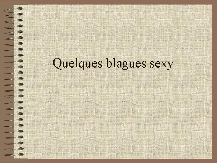 Quelques blagues sexy 