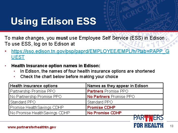 Using Edison ESS To make changes, you must use Employee Self Service (ESS) in Using Edison ESS To make changes, you must use Employee Self Service (ESS) in