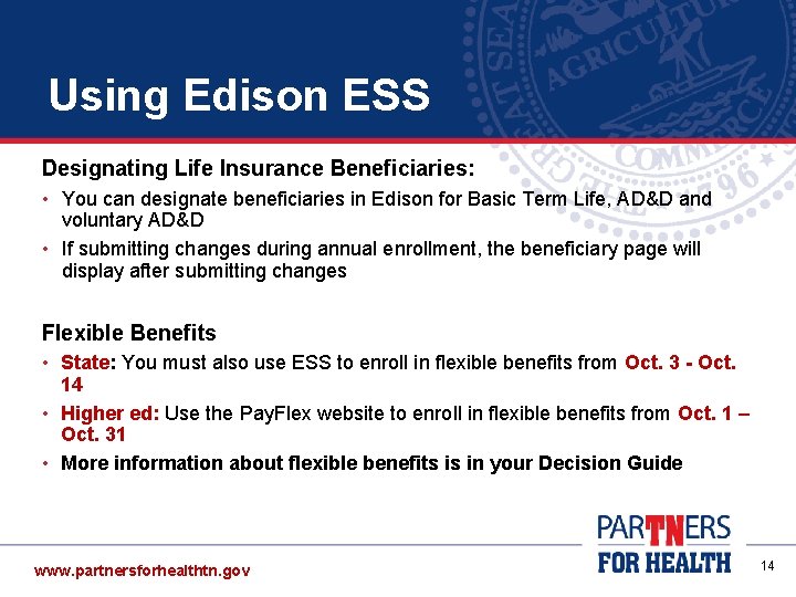 Using Edison ESS Designating Life Insurance Beneficiaries: • You can designate beneficiaries in Edison Using Edison ESS Designating Life Insurance Beneficiaries: • You can designate beneficiaries in Edison