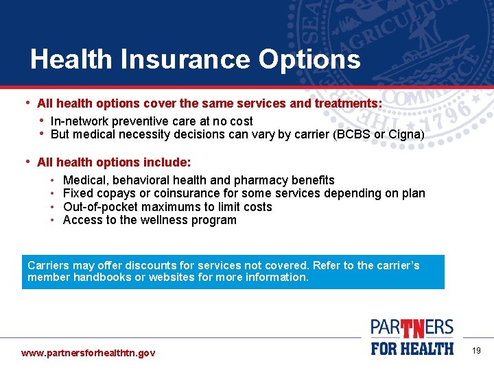 Health Insurance Options • All health options cover the same services and treatments: • Health Insurance Options • All health options cover the same services and treatments: •