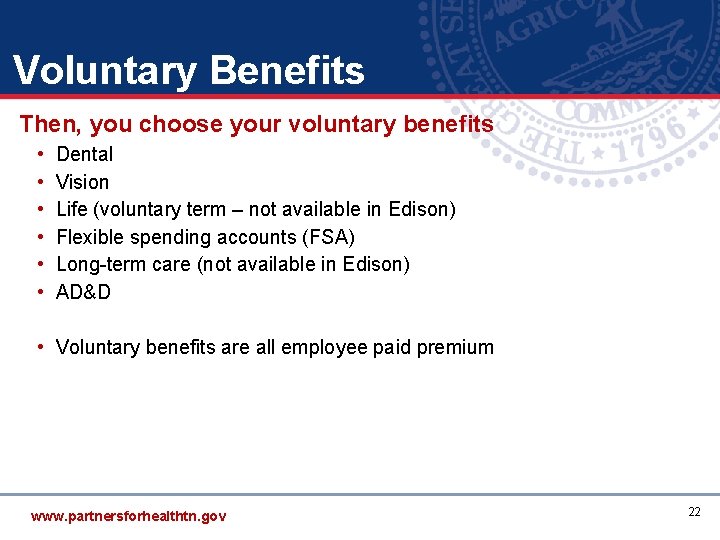 Voluntary Benefits Then, you choose your voluntary benefits • • • Dental Vision Life Voluntary Benefits Then, you choose your voluntary benefits • • • Dental Vision Life