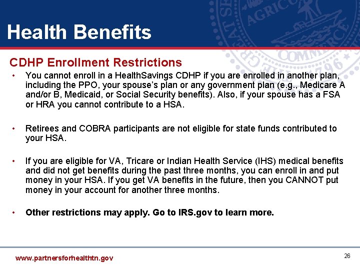 Health Benefits CDHP Enrollment Restrictions • You cannot enroll in a Health. Savings CDHP Health Benefits CDHP Enrollment Restrictions • You cannot enroll in a Health. Savings CDHP