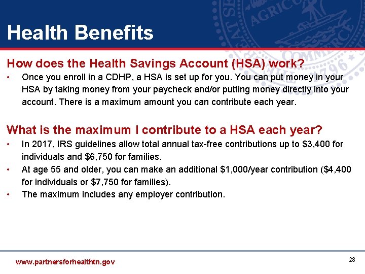 Health Benefits How does the Health Savings Account (HSA) work? • Once you enroll Health Benefits How does the Health Savings Account (HSA) work? • Once you enroll